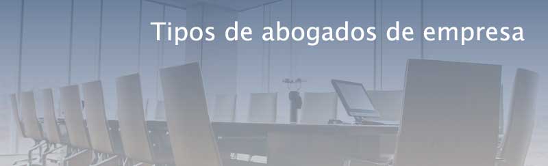 Tipos de abogados de empresa