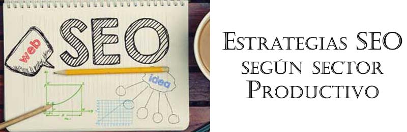Estrategias SEO según sector productivo