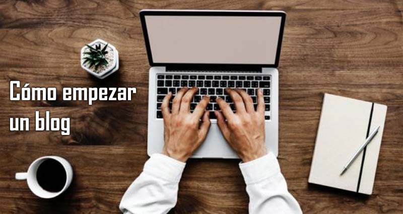 Cómo empezar un blog