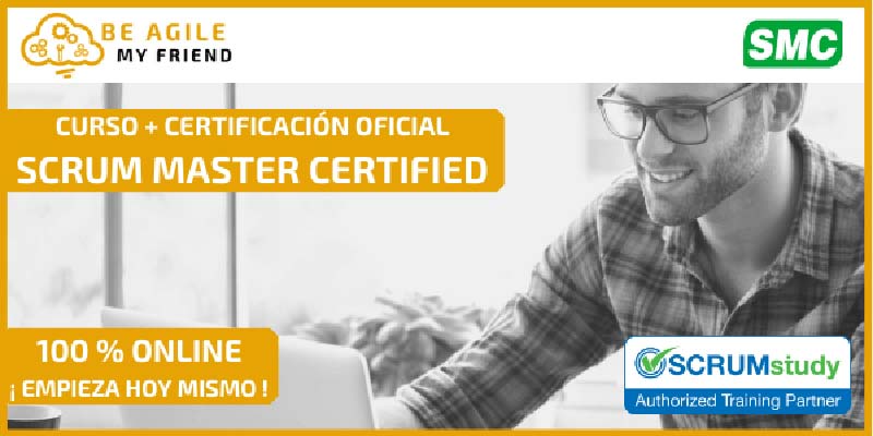 Certificación Scrum Máster Be Agile My Friend