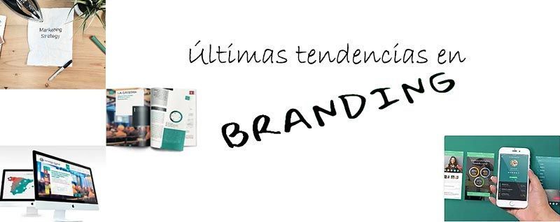Últimas tendencias en Branding
