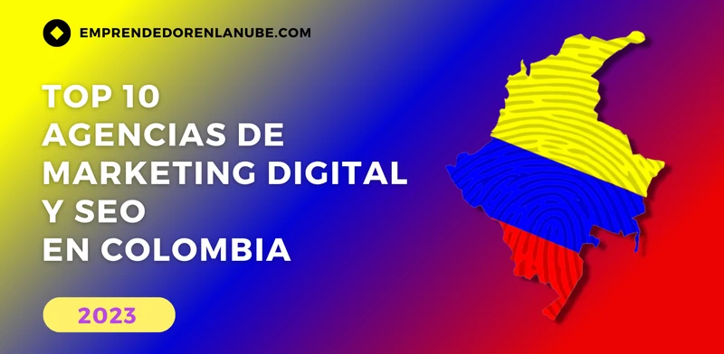 Mejores agencias de marketing digital en Colombia