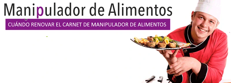 Cuándo renovar el carnet de manipulador de alimentos