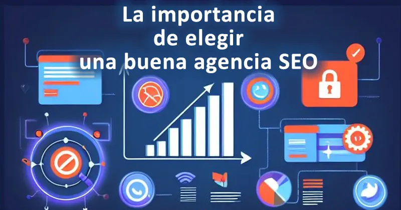 Importancia elegir buena agencia SEO